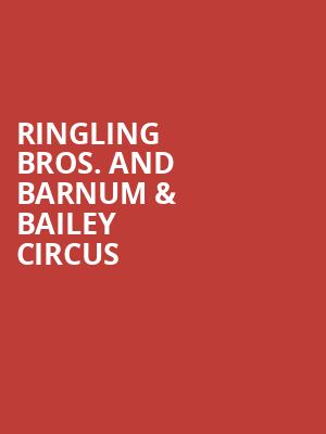 Ringling Bros And Barnum Bailey Circus, Amalie Arena, Tampa