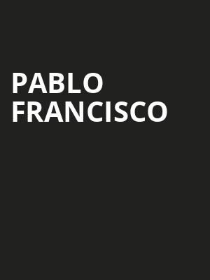 Pablo Francisco Poster
