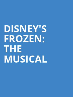 Disneys Frozen The Musical, Carol Morsani Hall, Tampa