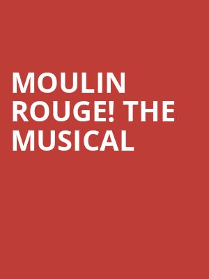 Moulin Rouge The Musical, Jaeb Theater, Tampa