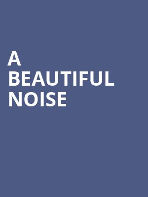 A Beautiful Noise, Carol Morsani Hall, Tampa